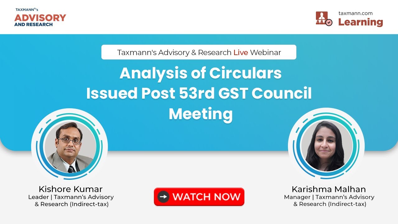 taxmannadvisory-live-webinar-analysis-of-circulars-issued-post-53rd