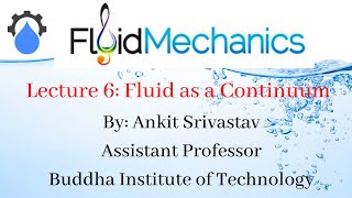 L-6:Fluid as a Continuum by Ankit Srivastav