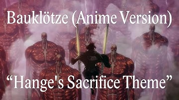 Bauklötze (Anime Version)「Hange