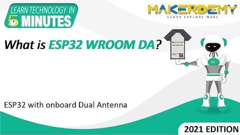 What is ESP32 WROOM DA? (2021) | Learn Technology in 5 Minutes
