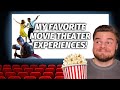 My Favorite Movie Theater Experiences!