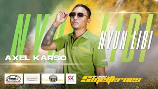 Download Lagu Nyun Libi - Axel Karso [Irama Smeltkroes 2026] MP3
