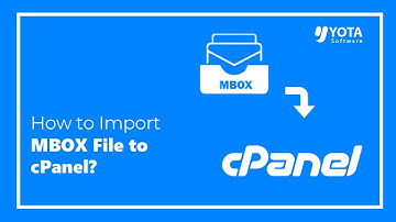 How to Import MBOX to cPanel in Easy Steps?