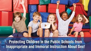 Protecting Children from Inappropriate Sex Education!