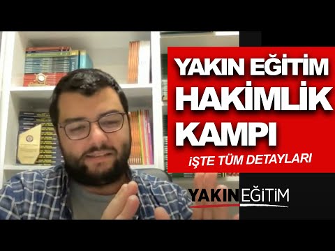 YAKIN EĞİTİM HAKİMLİK KAMPI HAKKINDA TÜM DETAYLARI AKTARDIK.