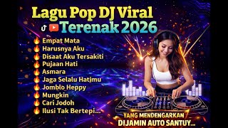 Dj Viral Lagu Pop Indonesia Terbaru 2026  Empat Mata   Album Remix Terpopuler Saat Ini