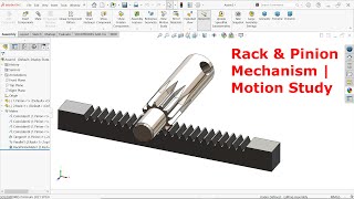 Rack & Pinion Mechanism in SolidWorks | Motion Study in SolidWorks