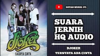 Download lagu DJOKER - TERNYATA ADA CINTA (HQ AUDIO) SUARA JERNIH.
