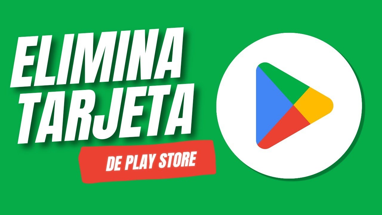 Cómo ELIMINAR mi TARJETA de PLAY STORE 2024 YouTube