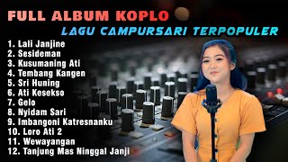 FULL KOPLO CAMPURSARI TERPOPULER TERBARU 2025 | LALI JANJINE - SESIDEMAN - KUSUMANING ATI LALA ATILA