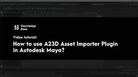 How to use A23D Asset Importer Plugin in Autodesk Maya | A23D - The largest 3D asset library