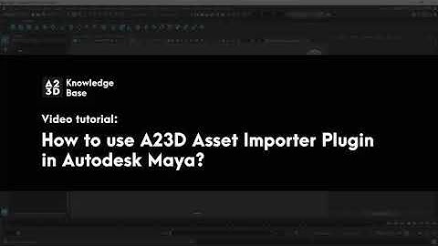 How to use A23D Asset Importer Plugin in Autodesk Maya | A23D - The largest 3D asset library