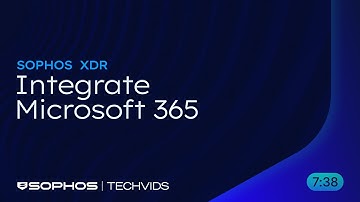 Sophos XDR: Integrate Microsoft 365