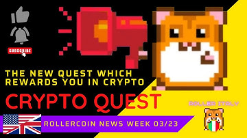 ROLLERCOIN News [Week 03/23] : A new Crypto Quest which rewards you with real crypto