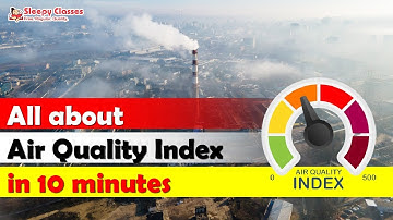 All about Air Quality Index (AQI) in 10 minutes