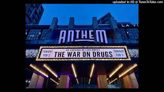 Living Proof - The War on Drugs - Live - 2/2/2022  - The Anthem - Washington D.C.