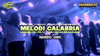Download Lagu NANDO GRD || MELODI CALABRIA || REMIX 2K23 MP3