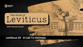 A Call To Holiness – Leviticus Chapter 19
