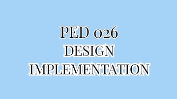 Design Implementation | PED 026 | Mayono