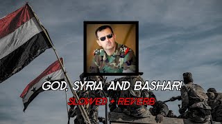 God, Syria And Bashar Slowed Reverb