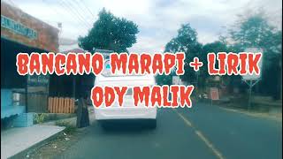 BANCANO MARAPI + LIRIK VOCAL ODY MALIK @LUBIS LIRIK