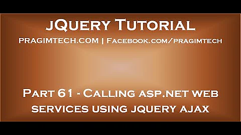 Calling asp net web services using jquery ajax