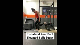 Ipsilateral Rear Foot Elevated Split Squat