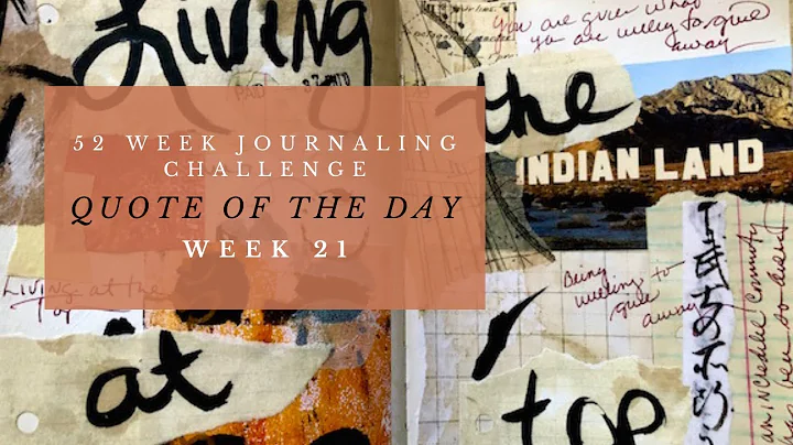 Week 21 ~ 52 Week Art Journaling Challenge ~ Quote...