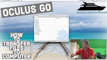 How to Transfer Oculus Go Files to Computer