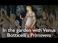 In the garden with Venus, Botticelli's Primavera