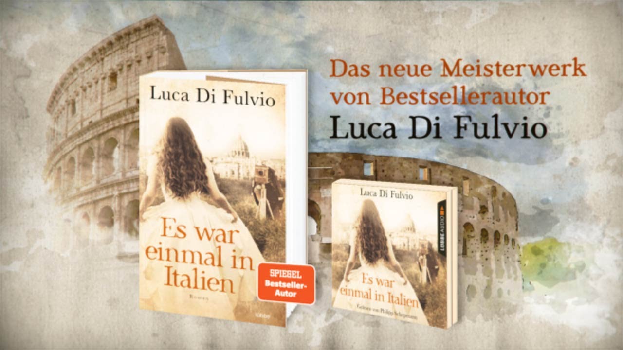 ES WAR EINMAL IN ITLALIEN | Luca Di Fulvio | Buchtrailer | Bastei Lübbe