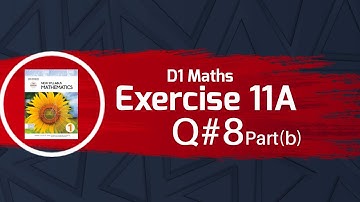 Exercise 11A | Q#8 Part (b) solution | Oxford(newSyllabus) D1 7th edition | O-Levels | chapter11