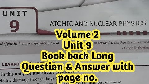 Class12|physics|volume2|unit9|Atomic and nuclear physics|book back long question&answer with page no