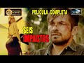 🎬 6 IMPACTOS - Película completa en Español DE NARCOS HD 🎥