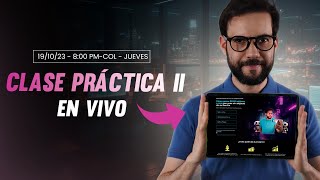CLASE PRÁCTICA II JUEVES 8PM SEMANA DE LA PROFESIÓN DEL FUTURO