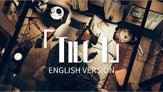 「Till I」 English Cover - SawanoHiroyuki[nZk]:優里 (Yuuri)