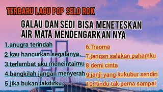 Download lagu terbaru Lagu pop selo rok  galu dan sedi bisa menetea air mata mendengarkan nya