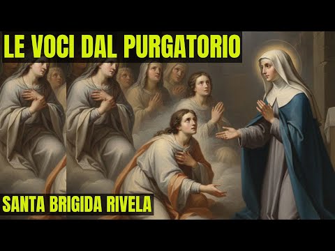 Video Le Voci dal PURGATORIO a Santa Brigida: La Rivelazione su Giudizio, Sofferenze e Intercessione ?