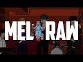 MELRAW - Episode 2 “MELRAW and the Music"