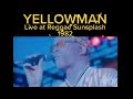 YELLOWMAN REGGAE SUNSPLASH 1982