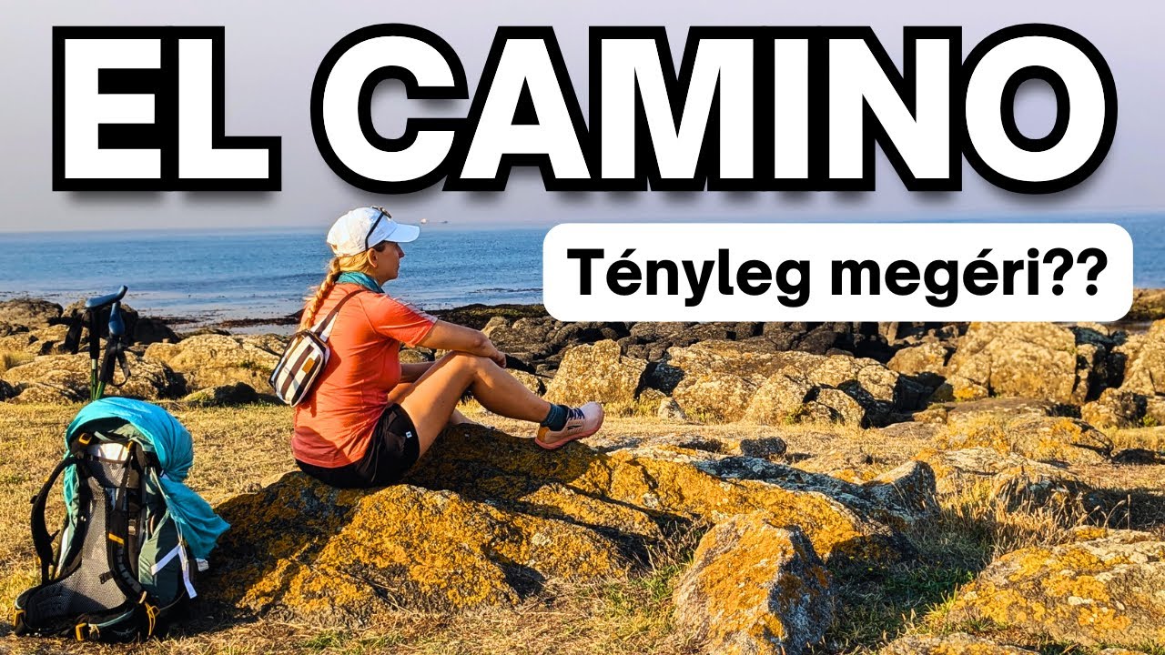 Az El Camino árnyoldalai - őszintén az út nehézségeiről