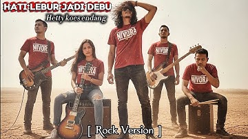Hati Lebur Jadi Debu – Hetty Koes Endang | Rock Cover Nivora Version