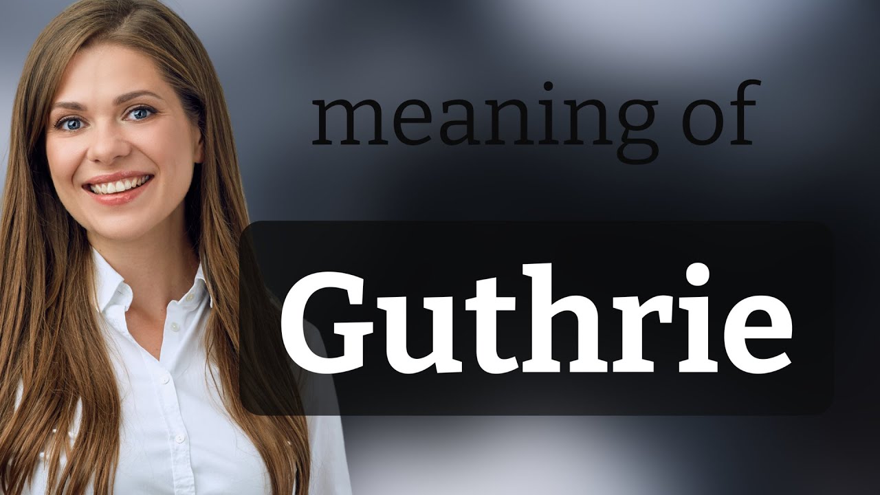 Guthrie • what is GUTHRIE definition - YouTube