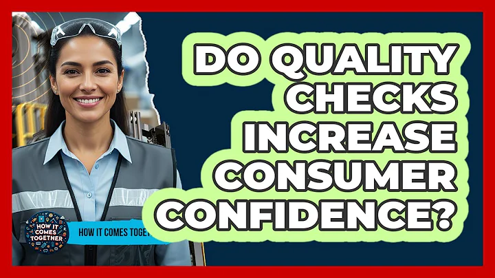 Do Quality Checks Increase Consumer Confidence?