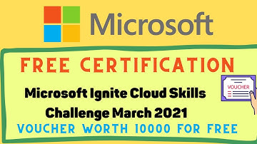 📣Free Microsoft Certification Voucher | Microsoft IgniteCloud Skills Challenge March 2021