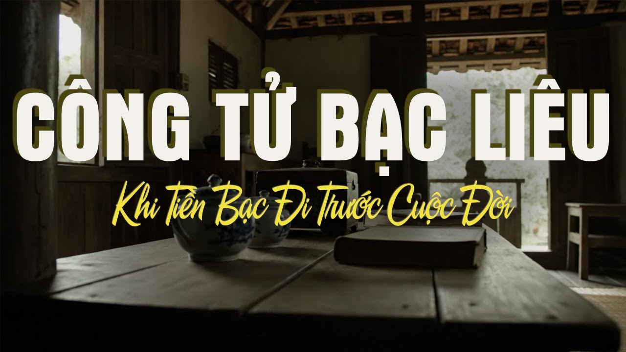 Chuyện Công Tử Bạc Liêu, Khi Tiền Bạc Đi Trước Cuộc Đời