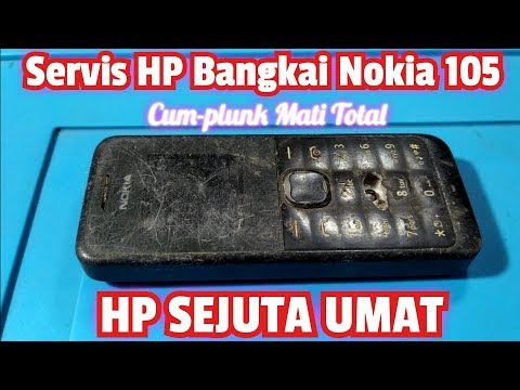 servis-hp-bangkai-nokia-105-cumplunk-mati-total-//hp-sejuta-umat