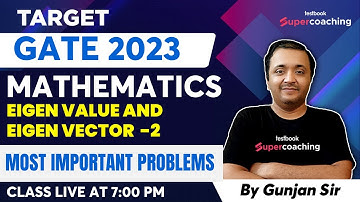GATE Mathematics Mock Test 2023 | Eigen Value and Eigen Vector -2 | GATE Maths 2023 | By Gunjan Sir