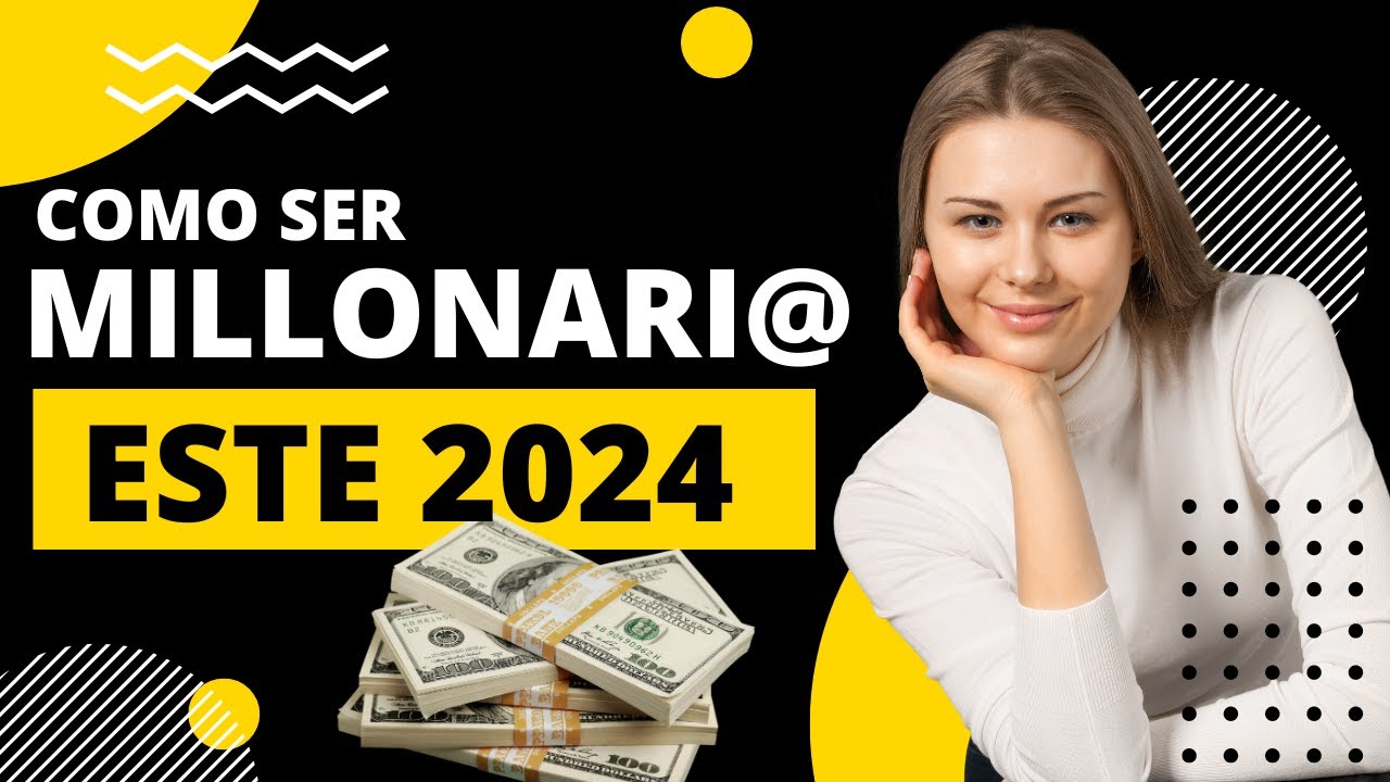 Dominando la 💵 Riqueza: Pasos hacia el 💰 Millonario del 2024 | Mundo de ...