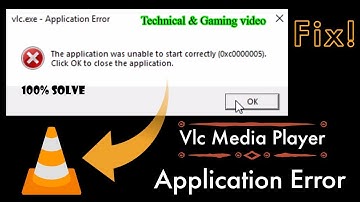 Vlc Media Player Application Error( 0xc0000005 ) Fix!!!  ||on Technical & Game with Me